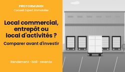 Local commercial, entrepôt ou local d'activités ? Comparer avant d'investir, rendement, bail, revente : entrepôt logistique avec quais de chargement - ProtorMundi Conseil Expert immobilier