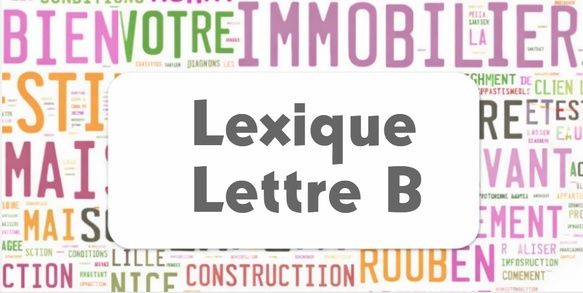 Lexique immobilier ProtorMundi - Lettre B : définitions en immobilier d’entreprise