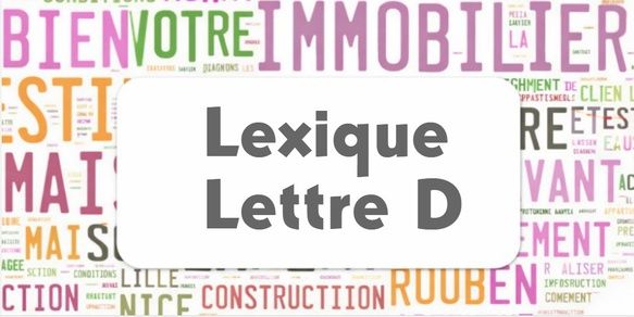 Lexique immobilier ProtorMundi - Lettre D : définitions en immobilier d’entreprise